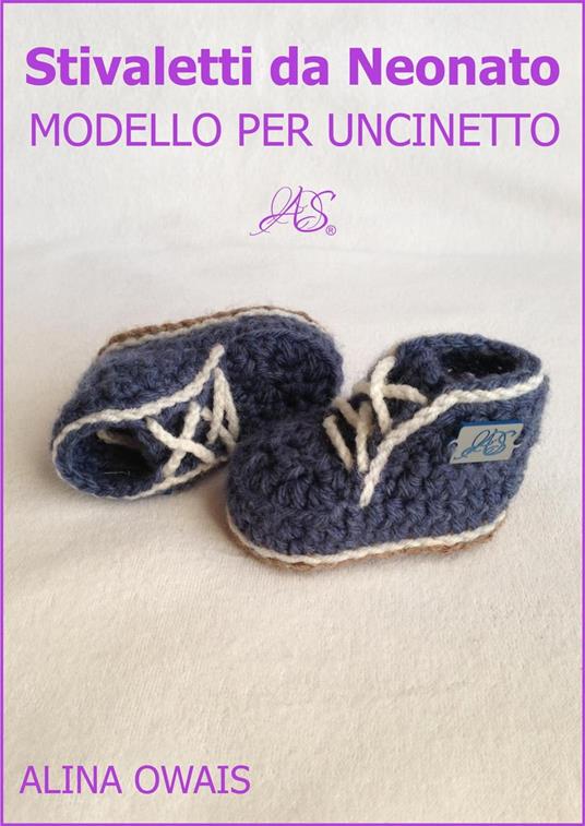 Stivaletti da Neonato Modello per Uncinetto - Alina Owais - ebook