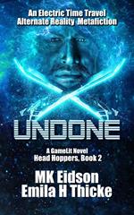 Undone: A GameLit Novel