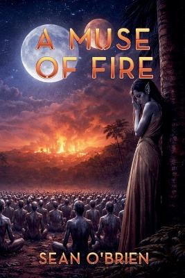 A Muse of Fire - Sean O'Brien - cover