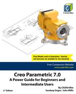 Creo Parametric 7.0: A Power Guide for Beginners and Intermediate Users