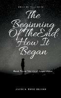 The Beginning Of The End: Prelude To A Myth, Book Three: Final Countdown