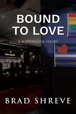 Bound to Love