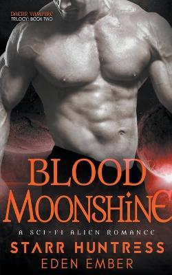 Blood Moonshine - Eden Ember,Starr Huntress - cover