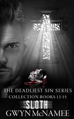 The Deadliest Sin Series Collection Books 13-15: Sloth