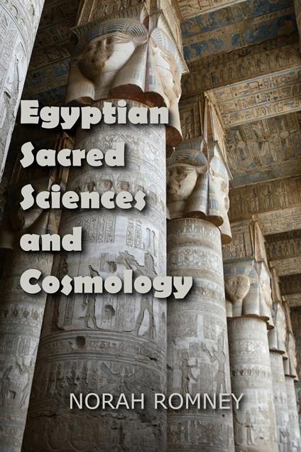 Egyptian Sacred Sciences and Cosmology