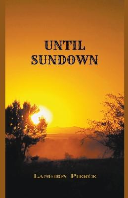 Until Sundown - Langdon Pierce - cover