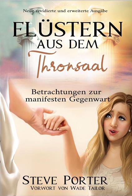 Flüstern aus dem Thronsaal:Gedanken zur manifesten Gegenwart Gottes