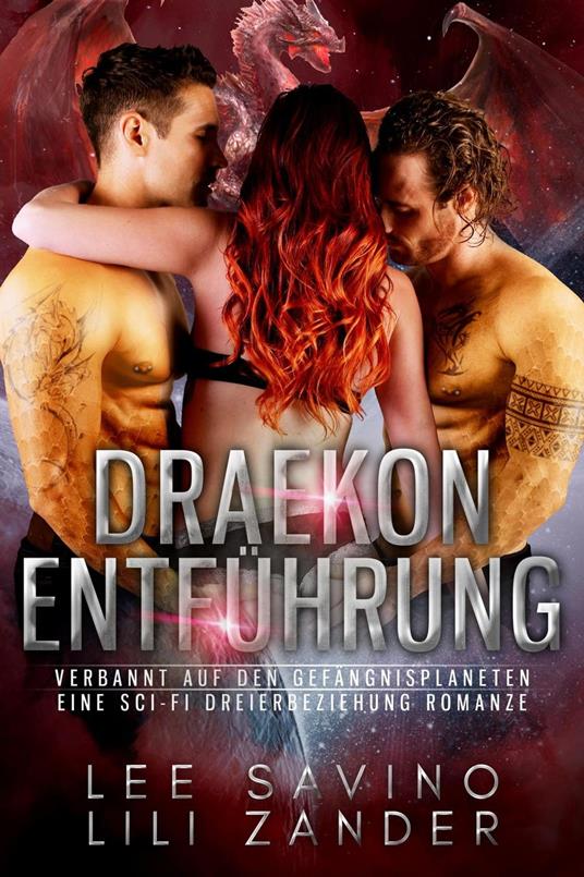 Draekon Entführung: Eine Sci-Fi Dreierbeziehung Romanze