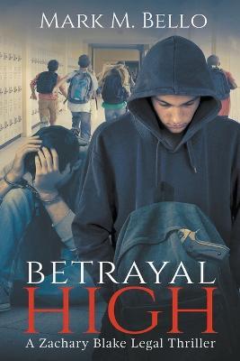 Betrayal High - Mark Bello - cover