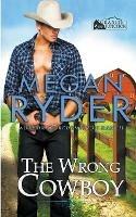 Libro in inglese The Wrong Cowboy  - Megan Ryder