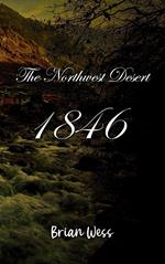 The Northwest Desert 1846