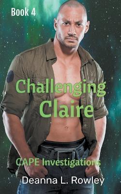 Challenging Claire - Deanna L Rowley - cover