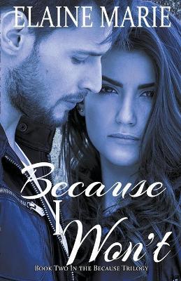 Because I Won't - Elaine Marie - cover