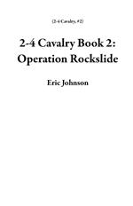 2-4 Cavalry Book 2: Operation Rockslide