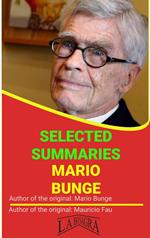 Mario Bunge: Selected Summaries