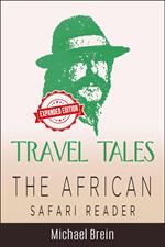 Travel Tales: The African Safari Reader