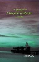 A Question of Murder - C D Moulton - cover