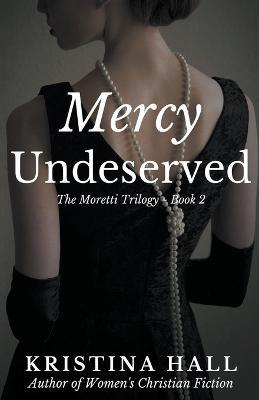 Mercy Undeserved - Kristina Hall - cover