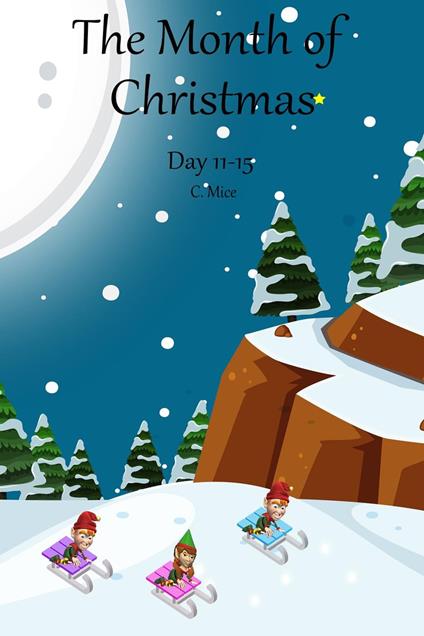 The Month of Christmas - Day 11-15