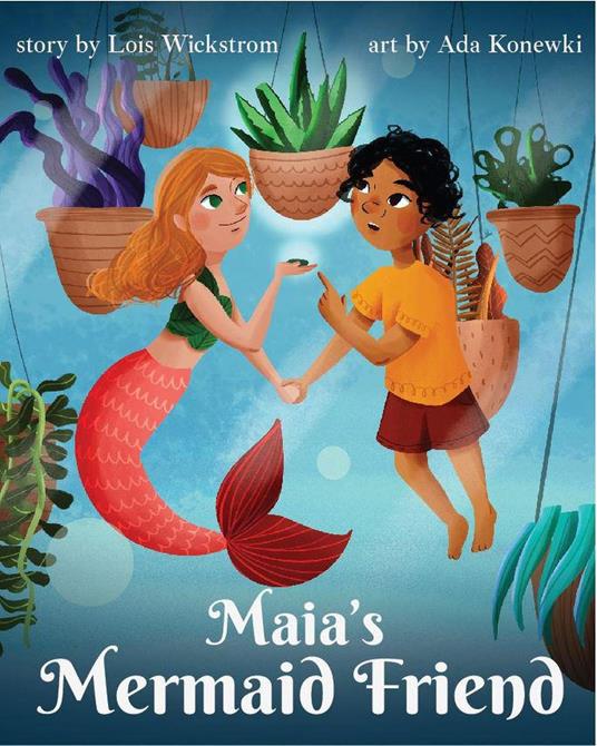 Maia's Mermaid Friend - Lois Wickstrom - ebook