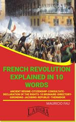 French Revolution Explained In 10 Words