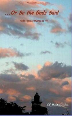 ... Or So the Gods Said - C D Moulton - cover