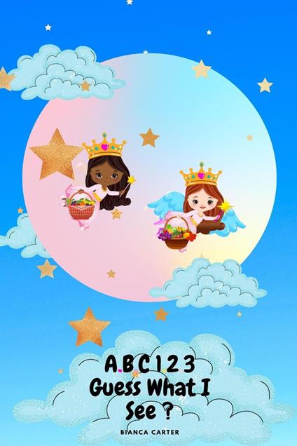 ABC 123 Guess What I See? - Bianca Carter - ebook