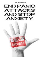 End Panic Attacks And Stop Anxiety