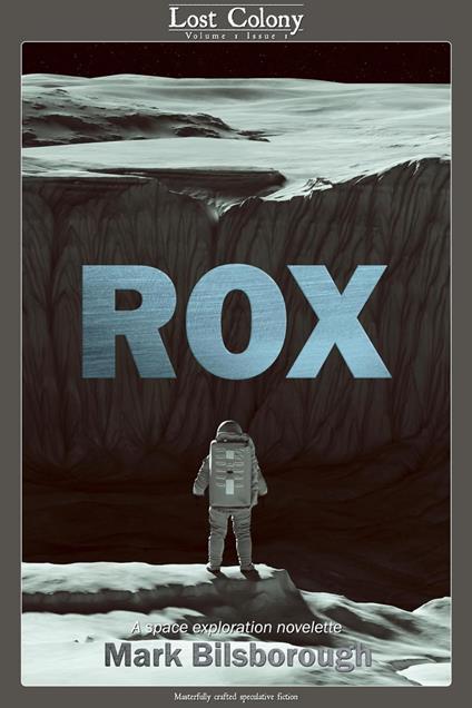 Rox: A Space Exploration Novelette