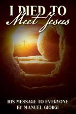 I Died to Meet Jesus
