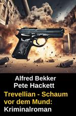 Trevellian - Schaum vor dem Mund: Kriminalroman