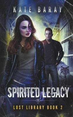 Spirited Legacy - Kate Baray - cover