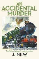An Accidental Murder - J New - cover