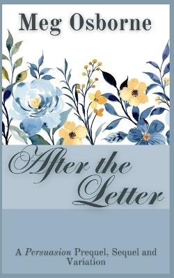 After the Letter: A Persuasion Continuation - Meg Osborne - cover