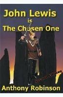 John Lewis Is the Chosen One - Anthony Robinson - cover