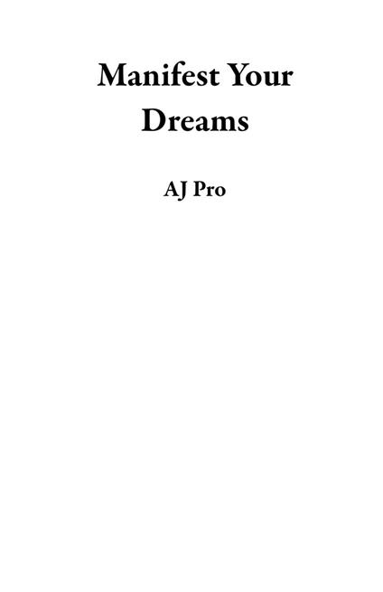 Manifest Your Dreams