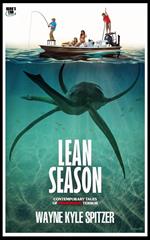 Lean Season: Contemporary Tales of Primordial Terror