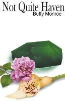 Libro in inglese Not Quite Haven  - Buffy Monroe