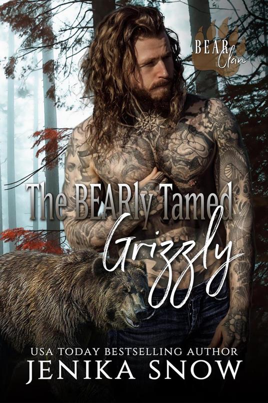 The Bearly Tamed Grizzly