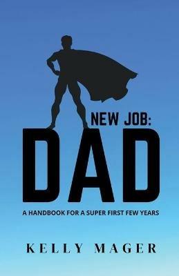 New Job: Dad - Kelly Mager - cover