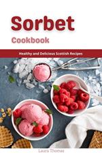 Sorbet Recipes : Healthy and Delicious Homemade Sorbet Recipes