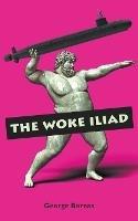 The Woke Iliad - George Boreas - cover
