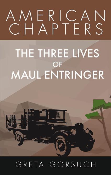 The Three Lives of Maul Entringer