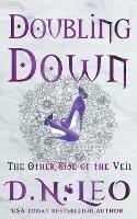 Doubling Down - The Other Side of the Veil - D N Leo - cover