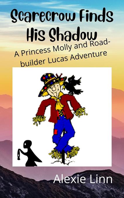 Scarecriow Finds His Shadow - Alexie Linn - ebook