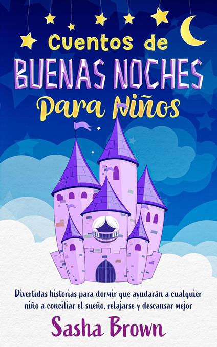 Cuentos de buenas noches para niños - Sasha Brown - ebook