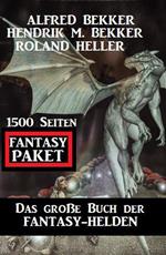 Das große Buch der Fantasy-Helden: Fantasy Paket 1500 Seiten