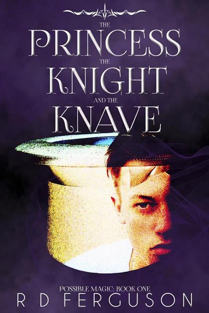 The Princess, the Knight, & the Knave - R D Ferguson - ebook