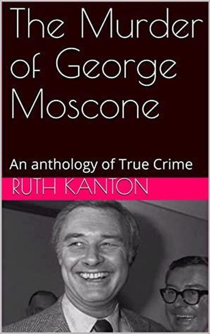 The Murder of George Moscone