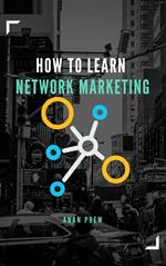 How To Learn Network Marketing